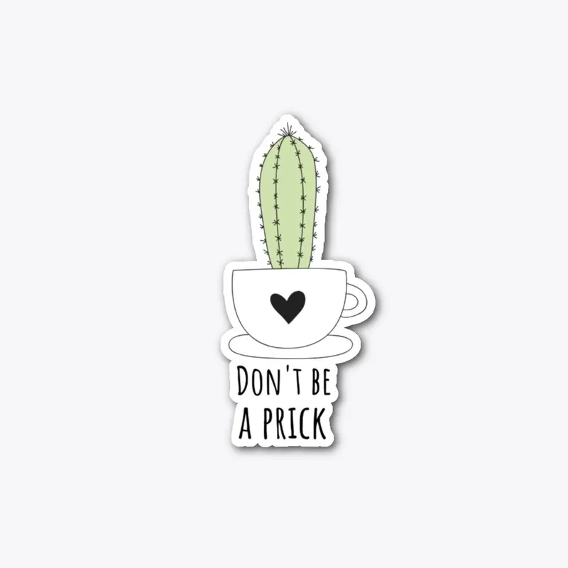 Don't be a prick cactus design